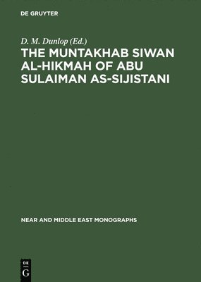 bokomslag The Muntakhab Siwan Al-Hikmah of Abu Sulaiman As-Sijistani