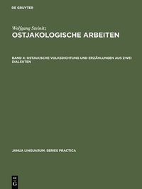 bokomslag Ostjakologische Arbeiten, Band 4, Ostjakische Volksdichtung und Erzhlungen aus zwei Dialekten