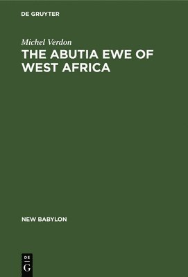 bokomslag The Abutia Ewe of West Africa