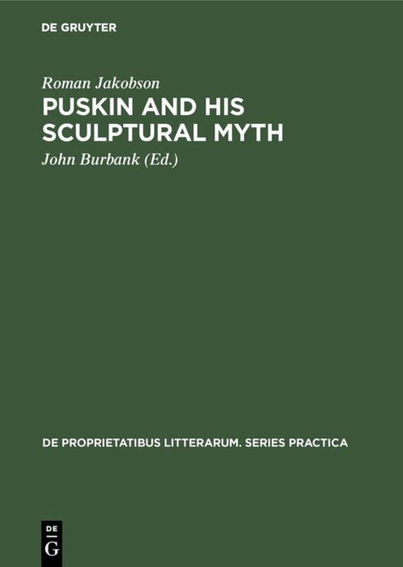 Roman Jakobson, John Burbank - Puskin and his Sculptural Myth, Inbunden. Tillgänglighet: Lägg i varukorg