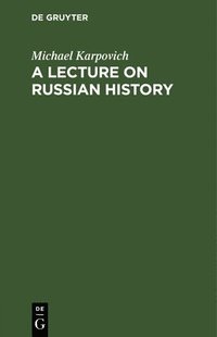 bokomslag A Lecture on Russian History