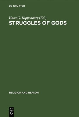 bokomslag Struggles of Gods: Papers of the Groningen Work Group for the Study of the History of Religions
