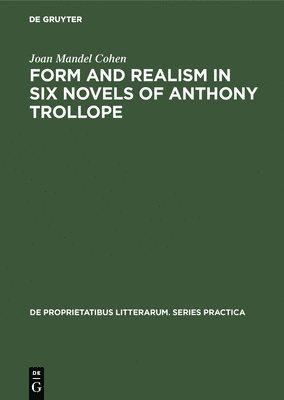 bokomslag Form and realism in six novels of Anthony Trollope