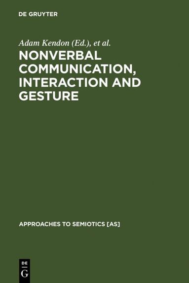 Adam Kendon, Thomas A. Sebeok, Jean Umiker-Sebeok - Nonverbal Communication, Interaction, and Gesture, Inbunden