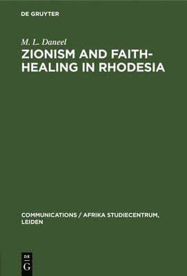 Zionism and Faith-Healing in Rhodesia 1