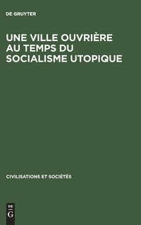 bokomslag ville ouvrière au temps du socialisme utopique