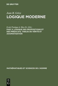 bokomslag Logique Moderne, Fasc II, Logique des propositions et des prdicats, tables de vrit et axiomatisation