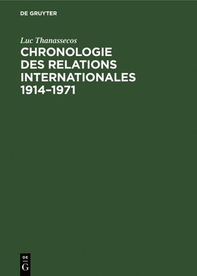 Chronologie Des Relations Internationales 1914-1971 1