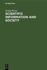 bokomslag Scientific Information and Society