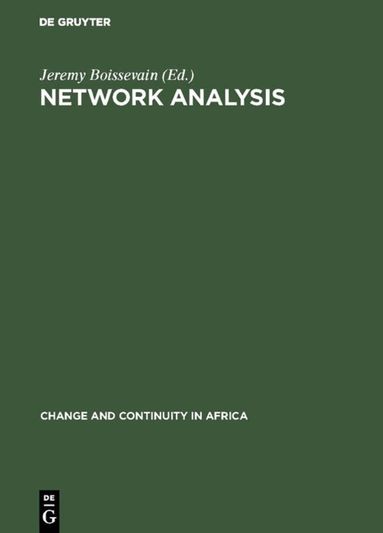 Jeremy Boissevain, J. Clyde Mitchell - Network Analysis, Inbunden