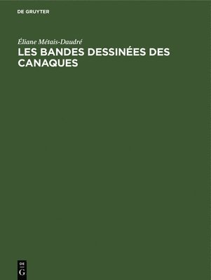 bokomslag Les bandes dessines des Canaques