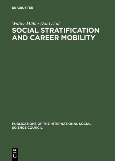 Walter Müller, Karl Ulrich Mayer - Social Stratification and Career Mobility, Inbunden