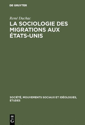 La sociologie des migrations aux tats-Unis 1