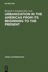 bokomslag Urbanization in the Americas from its Beginning to the Present