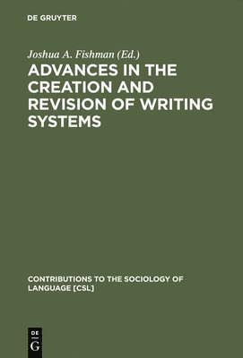 Advances in the Creation and Revision of Writing Systems 1