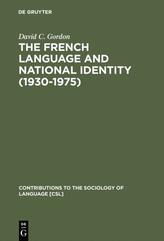 David C. Gordon - French Language and National Identity (1930–1975), Inbunden