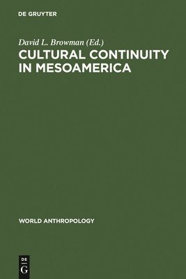 Cultural Continuity in Mesoamerica 1