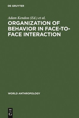 Organization of Behavior in Face-to-Face Interaction 1