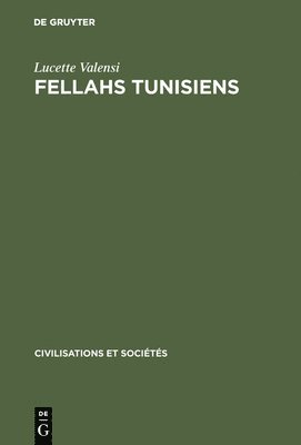 Lucette Valensi - Fellahs tunisiens, Inbunden