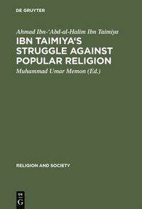 bokomslag Ibn Taimiya's Struggle Against Popular Religion