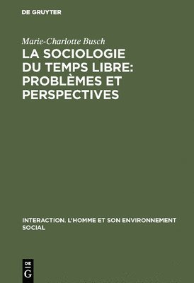 bokomslag La sociologie du temps libre