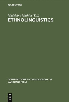 Madeleine Mathiot - Ethnolinguistics, Inbunden