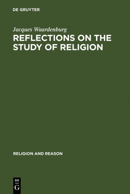 Jacques Waardenburg - Reflections on the Study of Religion, Inbunden