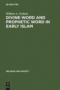 bokomslag Divine Word and Prophetic Word in Early Islam