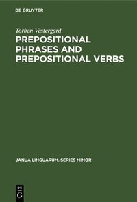 bokomslag Prepositional Phrases and Prepositional Verbs