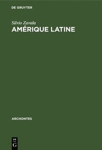 bokomslag Amérique Latine: Philosophie de la Conquête
