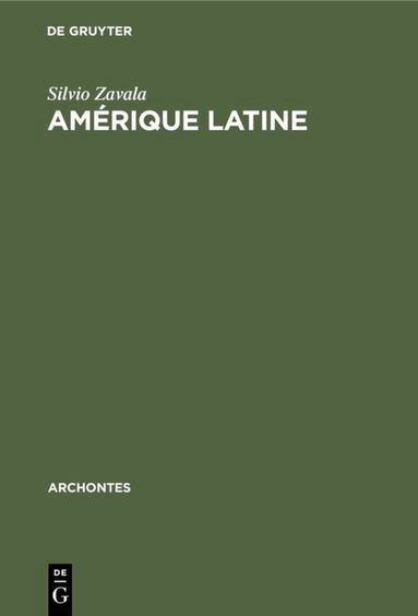 Silvio Zavala - Amérique Latine, Inbunden