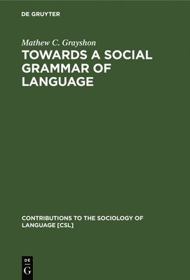 bokomslag Towards a Social Grammar of Language