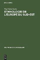 Paul Henri Stahl - Ethnologie de l'europe du sud-est, Inbunden