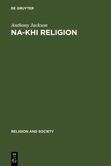 Anthony Jackson - Na-khi Religion, Inbunden