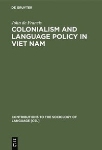 bokomslag Colonialism and Language Policy in Vietnam
