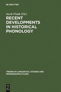 bokomslag Recent Developments in Historical Phonology