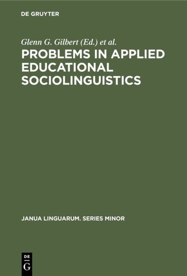 Glenn G. Gilbert, Jacob Ornstein - Problems in Applied Educational Sociolinguistics, Inbunden