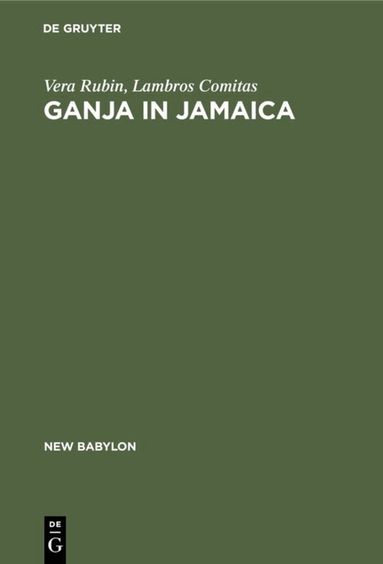 Vera Rubin, Lambros Comitas - Ganja in Jamaica, Inbunden