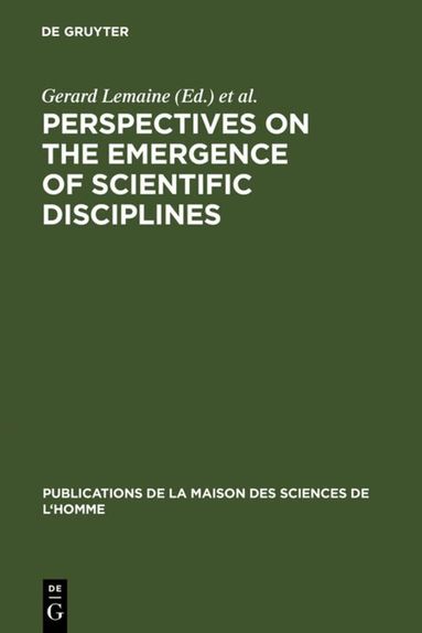 Gerard Lemaine, Roy Macleod, Michael Mulkay, Peter Weingart - Perspectives on the Emergence of Scientific Disciplines, Inbunden