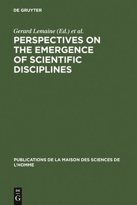 Perspectives on the Emergence of Scientific Disciplines 1