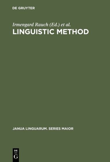 Irmengard Rauch, Gerald F. Carr - Linguistic Method, Inbunden