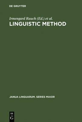 Irmengard Rauch, Gerald F. Carr - Linguistic Method, Inbunden