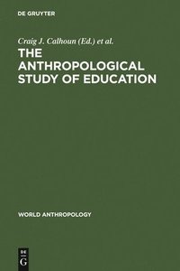 bokomslag Anthropological Study of Education