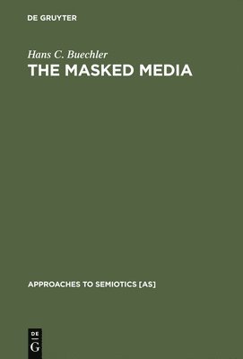 Hans C. Buechler - Masked Media, Inbunden
