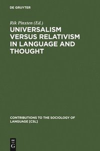 bokomslag Universalism versus Relativism in Language and Thought