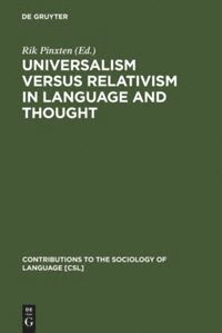 Rik Pinxten - Universalism versus Relativism in Language and Thought, Inbunden