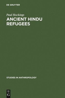 Paul Hockings - Ancient Hindu Refugees, Inbunden