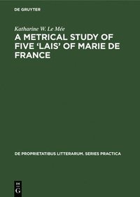 bokomslag A metrical study of five 'lais' of Marie de France