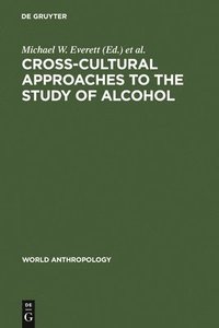 bokomslag Cross-Cultural Approaches to the Study of Alcohol