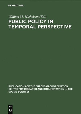 bokomslag Public Policy in Temporal Perspective: Report on the Workshop on the Application of Time-Budget Research to Policy Questions in Urban and Regional Set